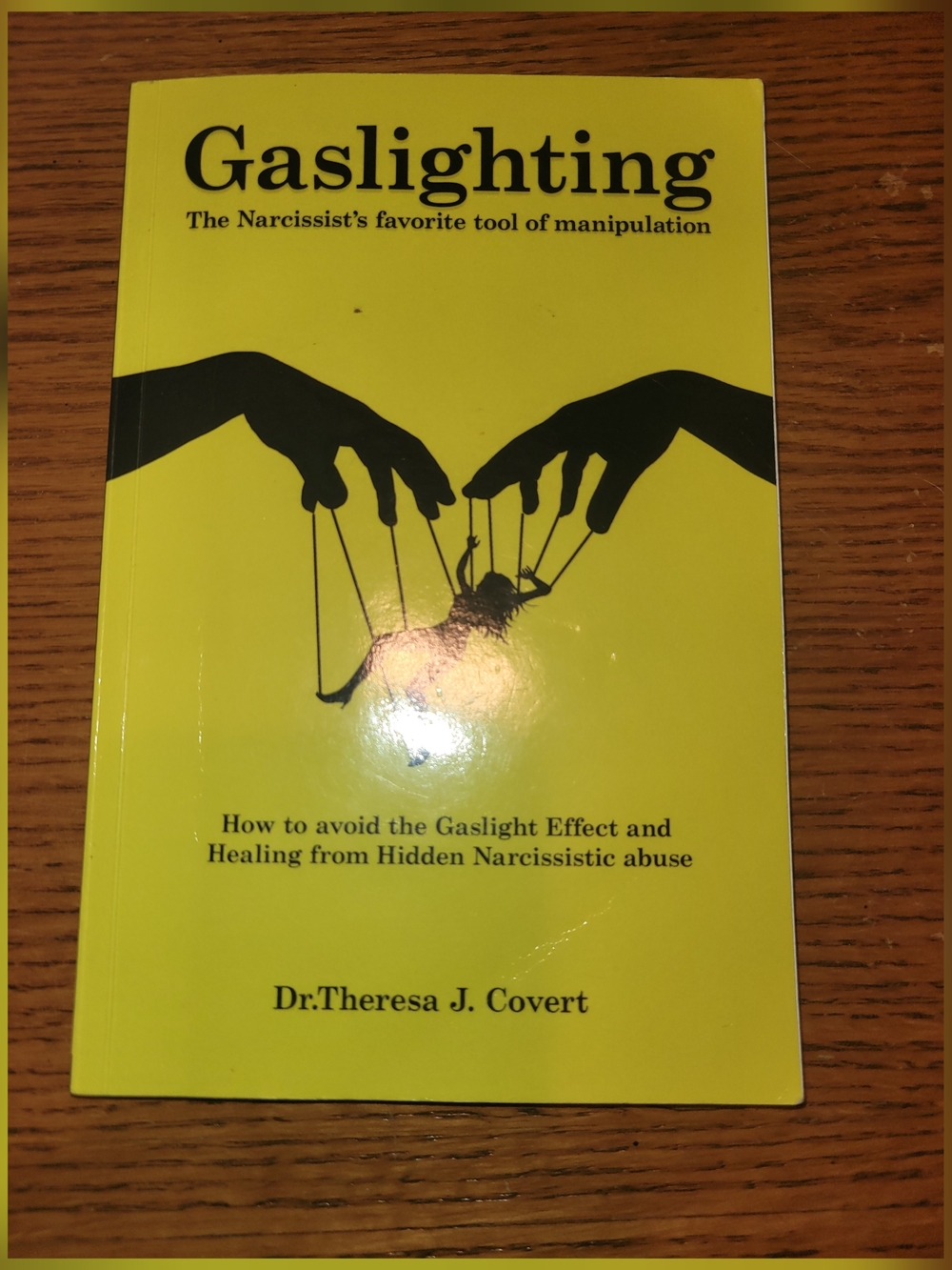 Dr. Theresa J. Covert Gaslighting Book – Yellow Cover